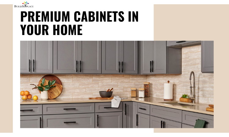 Premium Cabinets in Your Home